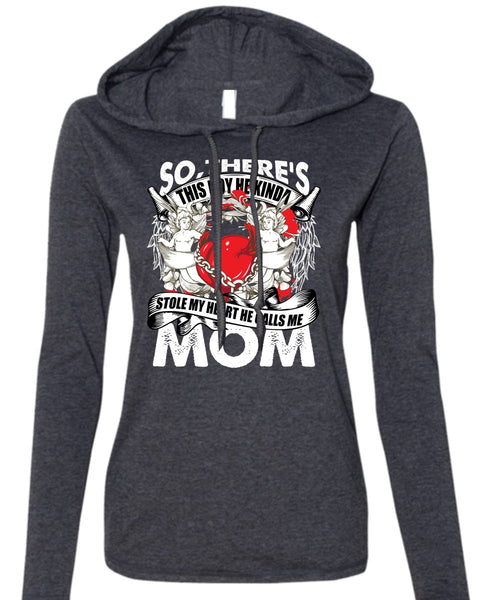 He Calls Me Mom T Shirt, Stole My Heart T Shirt (Anvil Ladies Ringspun Hooded)
