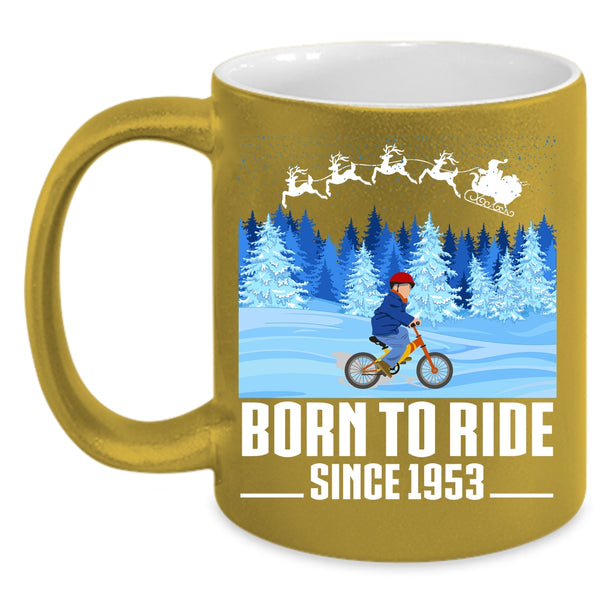 Born To Ride Coffee Mug, Cute Christmas Coffee Cup