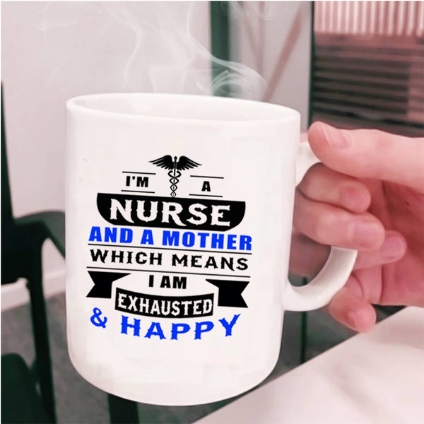 Awesome Nurse Mom Coffee Mug, I'm A Nurse And A Mother Cup