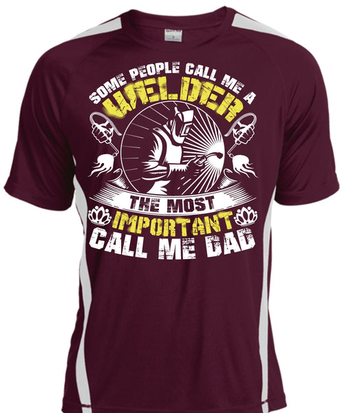 Some People Call Me A Welder T Shirt, Call Me Dad T Shirt, Cool Shirt
