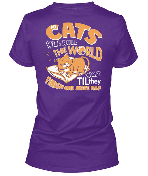 Cat's Will Rule The World T Shirt, They Finish One More Nap T Shirt