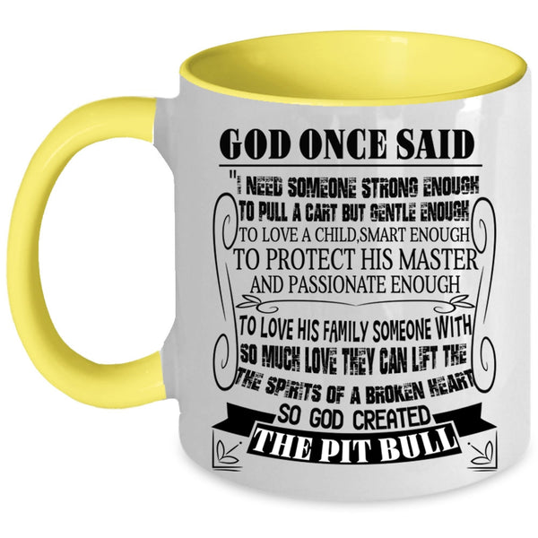 I Love Dogs Coffee Mug, God Created The Pit Bull Accent Mug