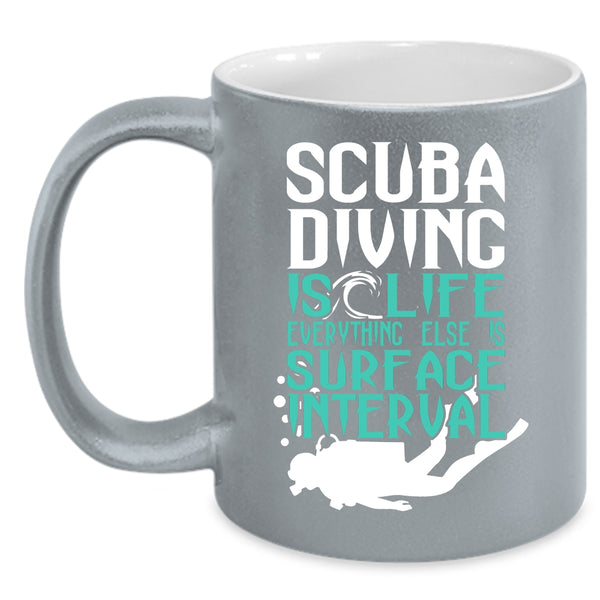 Scuba Diving Is Life Coffee Mug, Cool Gift For Scuba Diver Coffee Cup
