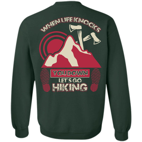 I Love Hiking T Shirt, When Life Knocks Sweatshirt