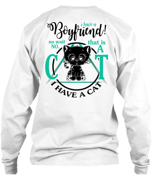 I Have A Boyfriend T Shirt, I Love My Cat T Shirt