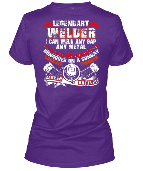 Legendary Welder T Shirt, Pass Any Weld Test T Shirt