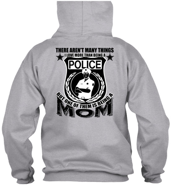 I Love More Than Being A Police T Shirt, I Love Police T Shirt