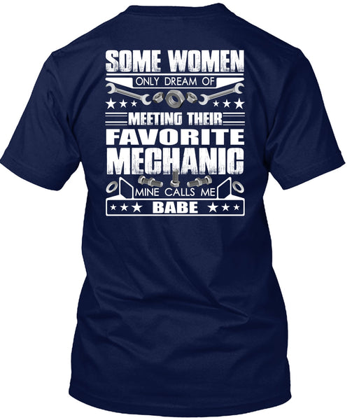 Favorite Mechanic T Shirt, Calls Me Babe T Shirt