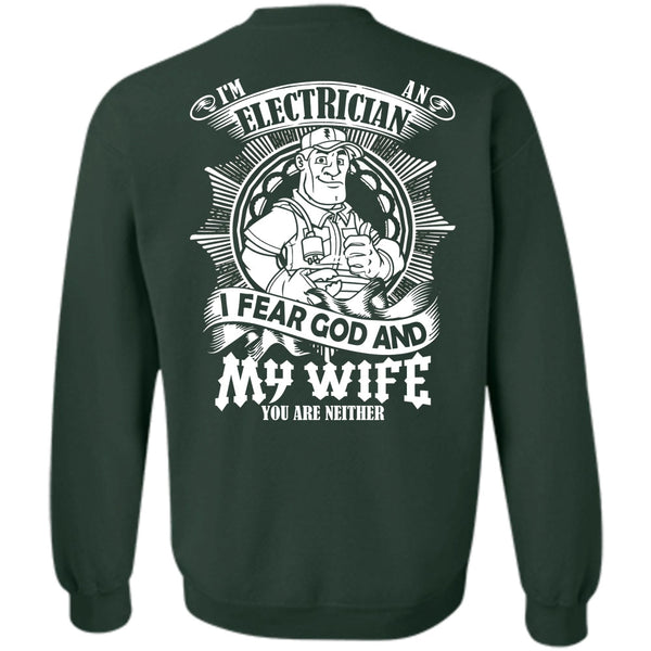 I Fear God And My Wife T Shirt, I Love Electrician Sweatshirt