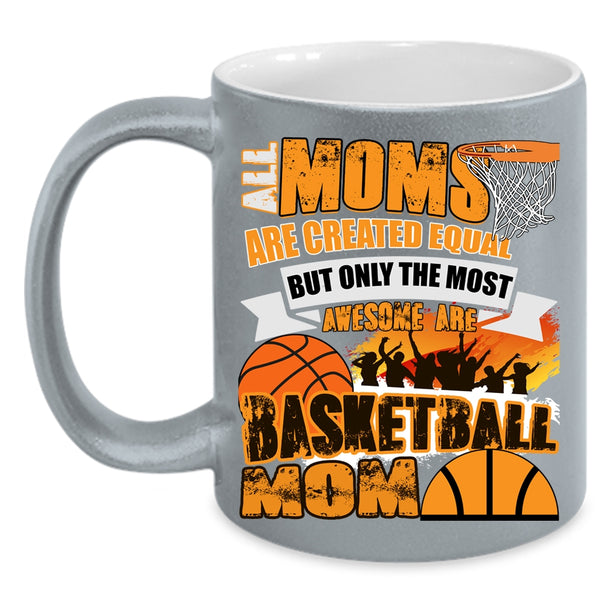 Only The Most Awesome Are Basketball Mom Coffee Mug, Awesome Mom Coffee Cup