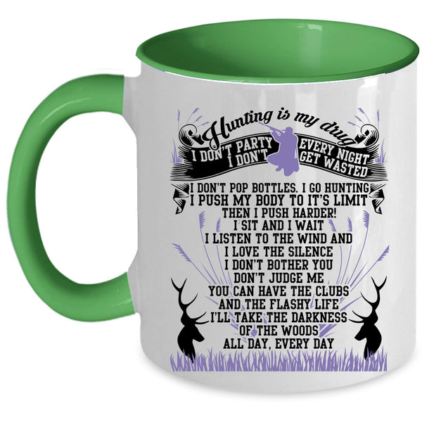 I Love Hunting Coffee Mug, Hunting Is My Drug Accent Mug