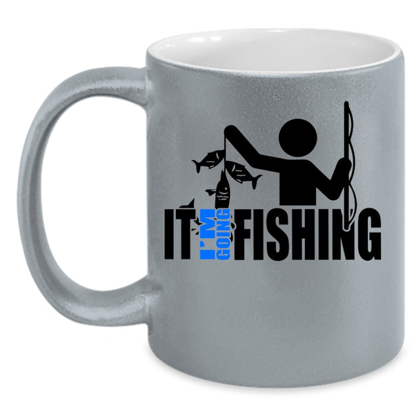 Funny Gift For Fisher Coffee Mug, I'm Going Fishing Accent Mug