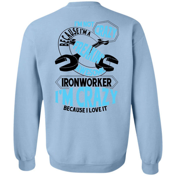 I Love Ironworker T Shirt, Freaking Awesome Ironworker Sweatshirt