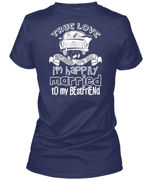 I'm Happily Married To My Best Friend T Shirt, Being A Wife T Shirt
