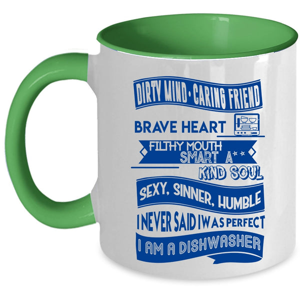 I Am A Dishwasher Coffee Mug, I Never Said I Was Perfect Accent Mug