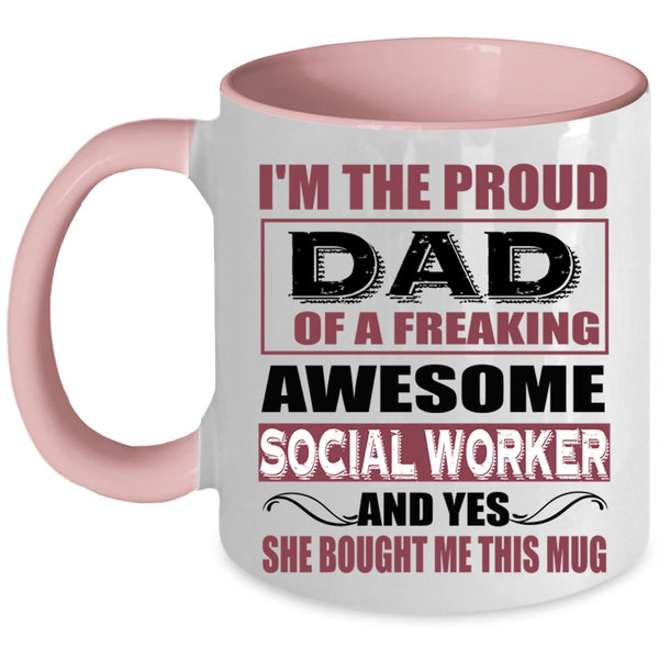 Awesome Social Worker Coffee Mug, Proud Dad Of A Social Worker Accent Mug