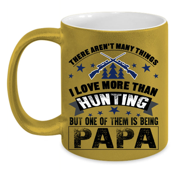 I Love Being Papa Coffee Mug, I Love Hunting Accent Mug