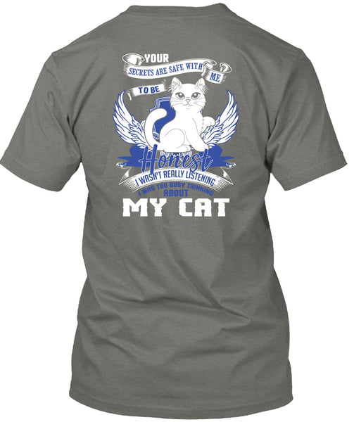 I Was Too Busy Thinking About My Cat T Shirt, My Favorite T Shirt