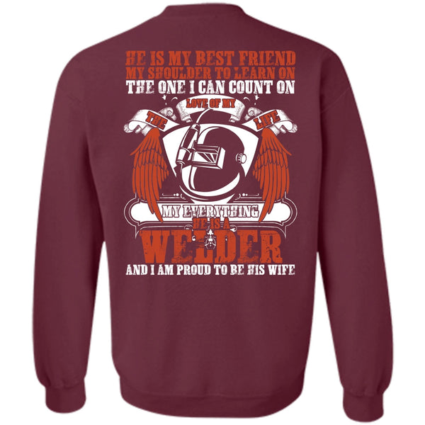 He Is My Best Friend T Shirt, Being A Welder Sweatshirt