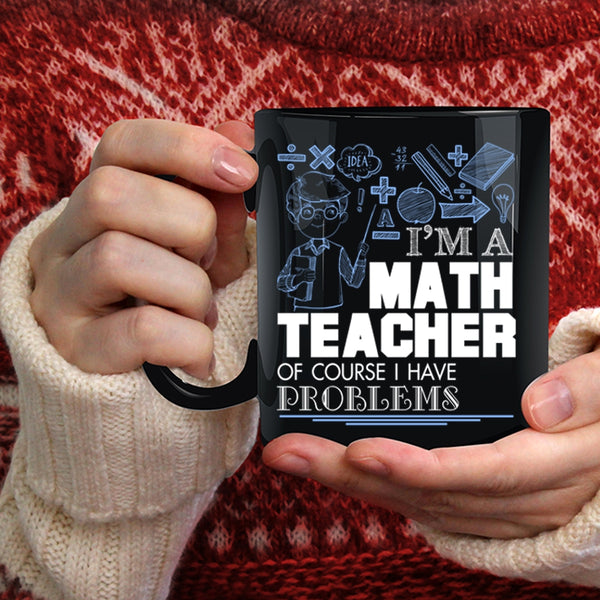 I'm A Math Teacher Coffee Mug, Awesome Math Teacher Coffee Cup
