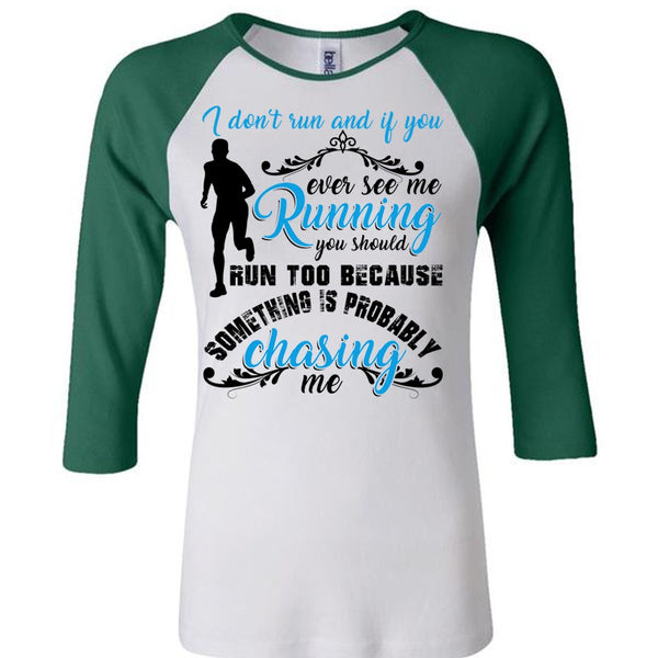 I Don't Run T Shirt, I Love Running T Shirt, Awesome T-Shirts