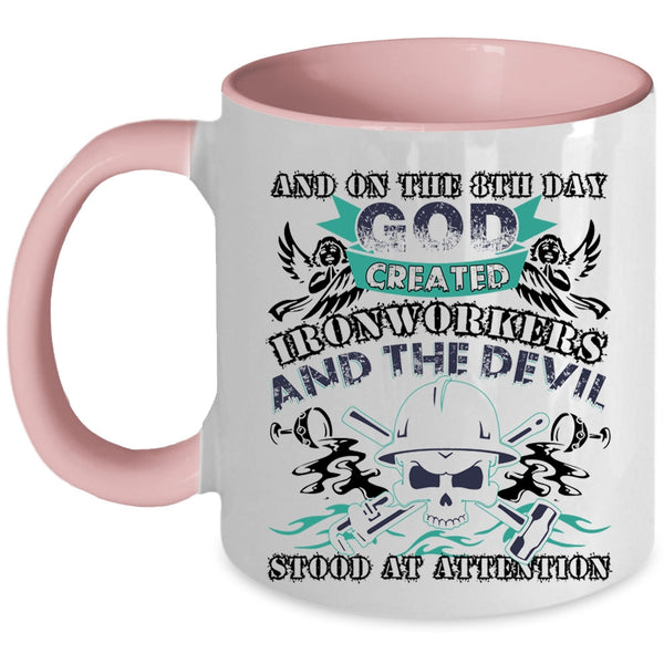 Cute Ironworker Coffee Mug, On The 8th Day God Created Ironworkers Accent Mug