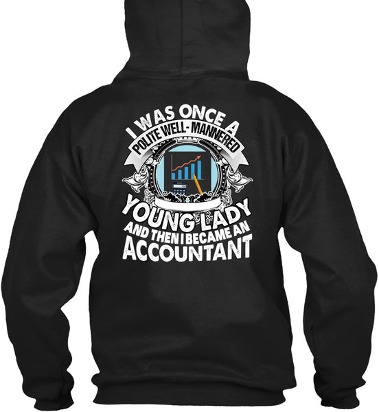 I Became An Accountant T Shirt, Young Lady T Shirt