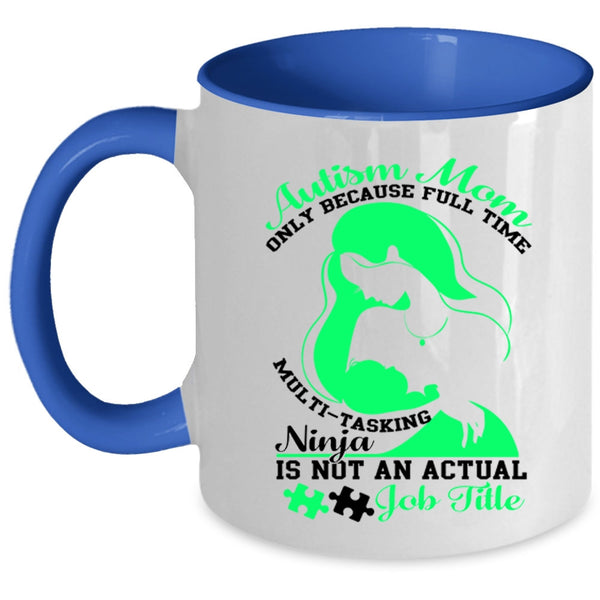 Cute Gift For Mom Coffee Mug, Autism Mom Accent Mug