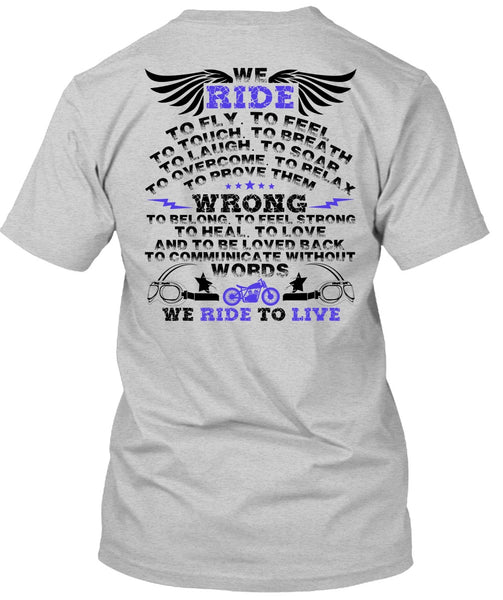 We Ride To Fly T Shirt, I Love Biker T Shirt