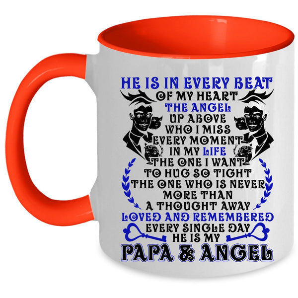 He Is My Papa And Angel Coffee Mug, He Is In Every Beat Of My Heart Accent Mug