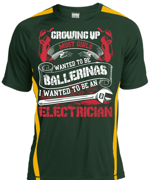 I Wanted To Be An Electrician T Shirt, Wanted To Be Ballerinas T Shirt, Cool Shirt