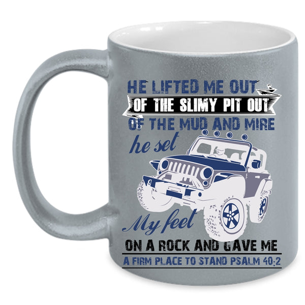 Awesome Jeep Coffee Mug, He Lifted Me Out Of The Slimy Pit Out Accent Mug