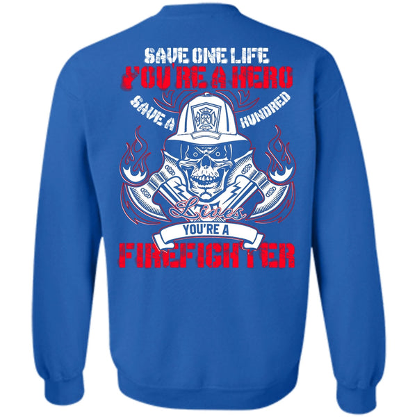Save One Life T Shirt, I Love Firefighter Sweatshirt