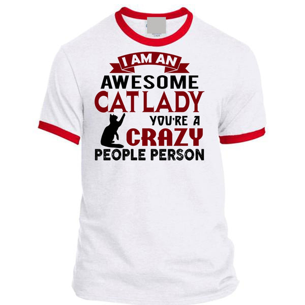 You're A Crazy People Person T Shirt, I Am An Awesome Cat Lady T Shirt