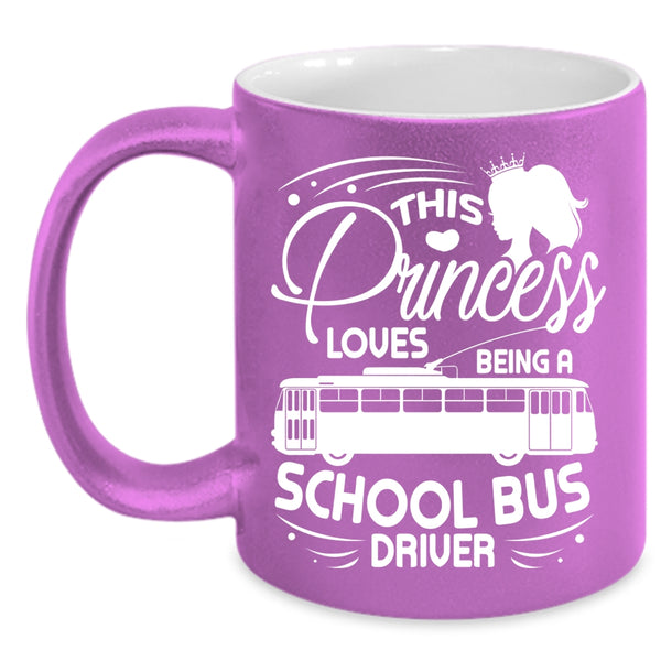 This Princess Loves Being A School Bus Driver Coffee Mug, Cute Wife Coffee Cup