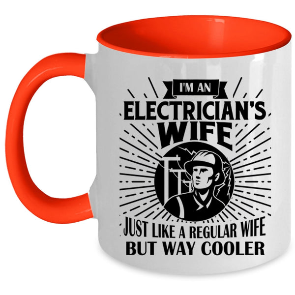 Cool Gift For My Wife Coffee Mug, I'm An Electrician's Wife Accent Mug