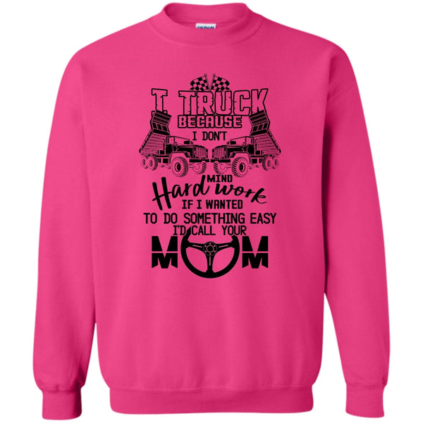 Coolest Trucker T Shirt, I Truck Sweatshirt