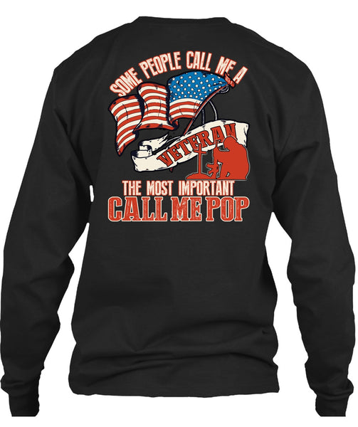 The Most Important Call Me Pop T Shirt, Some People Call Me A Veteran T Shirt