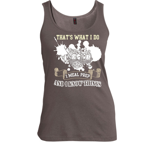 That's What I Do T Shirt, I Meal Prep And I Know Things T Shirt, Cool T Shirt