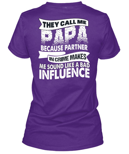 They Call Me Papa T Shirt, Being A Daddy T Shirt