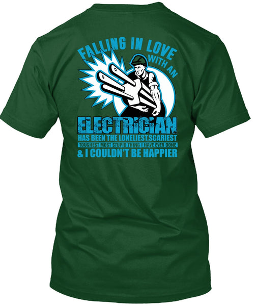Falling In Love With An Electrician T Shirt, Being An Electrician T Shirt