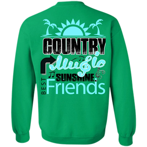 I Love Music T Shirt, Country Music Sunshine Best Friends Sweatshirt