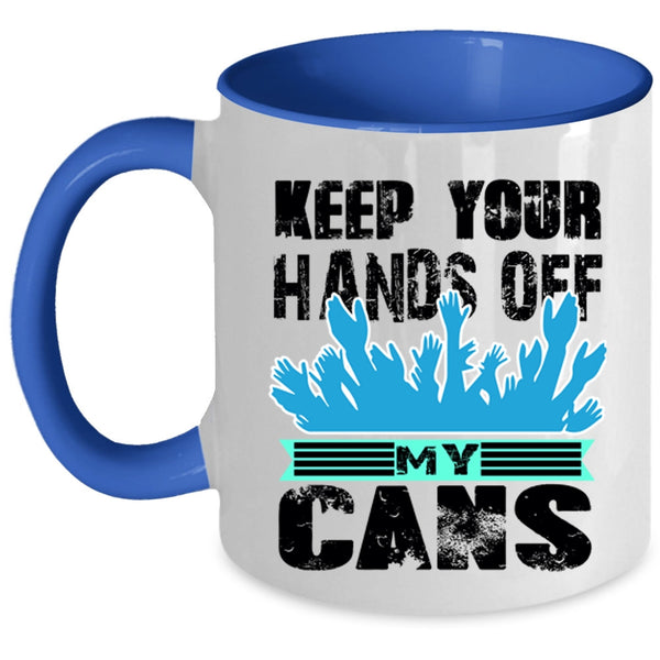 Funny Beer Coffee Mug, Keep Your Hands Off My Cans Accent Mug