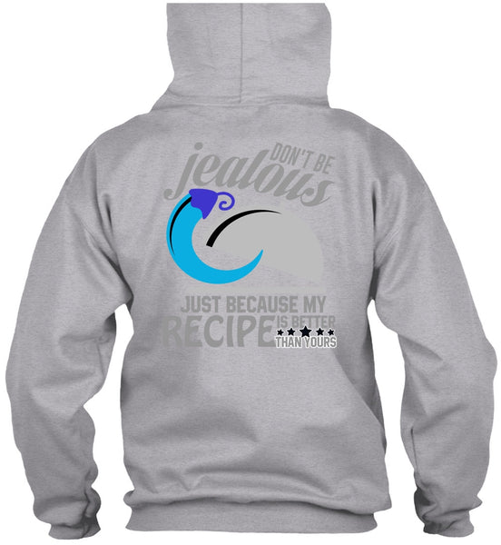 Don't Be Jealous T Shirt, I Love Cooking T Shirt