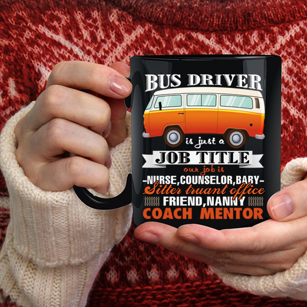 Bus Driver Is Just A Job Title Coffee Mug, Awesome Bus Driver Coffee Cup