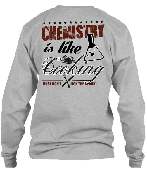 Chemistry Is Like Cooking T Shirt, I Love Cooking T Shirt