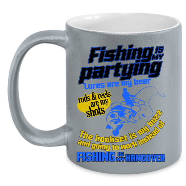 Fishing Is My Hangover Coffee Mug, Fishing Is My Partying Accent Mug