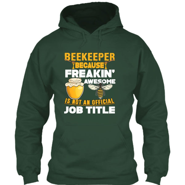 Beekeeper T Shirt, Not An Official Job Title T Shirt