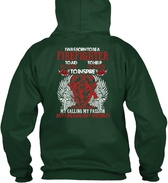 I Was Born To Be A Firefighter T Shirt, My Life And My World T Shirt