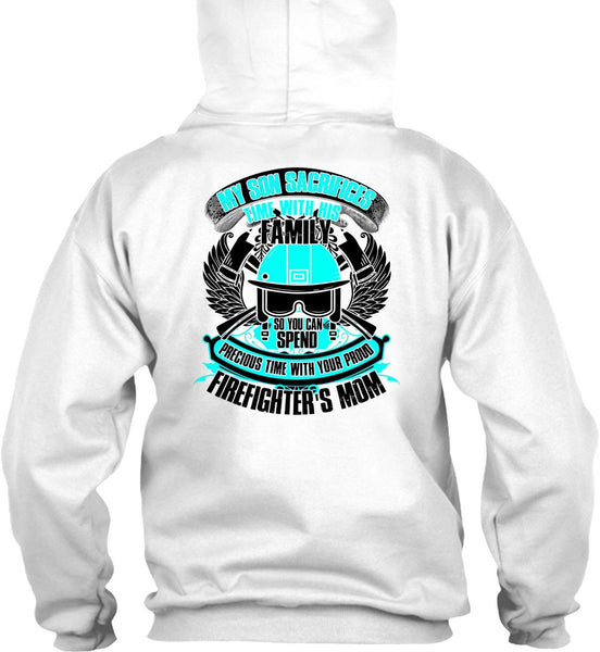My Son Sacrifices Time T Shirt, I Love Firefighter T Shirt